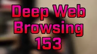 JOIN THE WAY OF THE FUTURE! - Deep Web Browsing 153