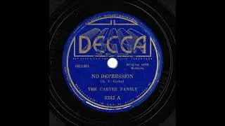 No Depression (Decca) ~ Carter Family (1936)