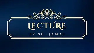 Daily Lecture | Sh. Jamal