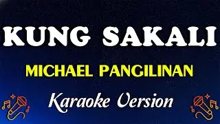 Kung Sakali - Michael Pangilinan (Karaoke Version)