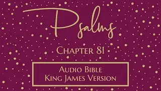 Psalm 81 - Audio Bible - King James Version - Psalms 81