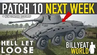 NEW PATCH 10 + NEW ROADMAP + More Next Week | HELL LET LOOSE