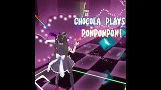 Beat Saber | Chocola plays Ponponpon | Hard.