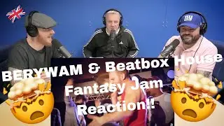 BERYWAM & BEATBOX HOUSE | Fantasy Jam REACTION!! | OFFICE BLOKES REACT!!