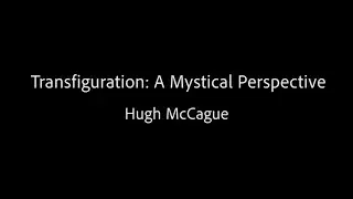 Transfiguration A Mystical Perspective - Hugh McCague
