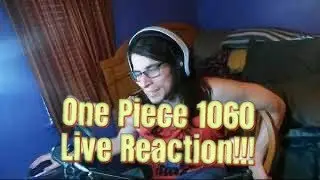 One Piece 1060 Live Reaction!!OMG!!Shitaki Mushrooms!!!