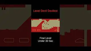 Level Devil Final Level Gameplay | Under 30 Seconds | Level Devil Devilest | #gameplay #leveldevil