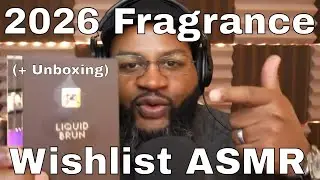 2026 Scent Goals ASMR | What I&rsquo;m Chasing + Christmas Fragrance Unboxing