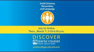 Discover Seattle Colleges: Social Sciences, Humanities, and Language Breakout Session 03/07/2024