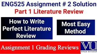 ENG525 Assignment # 2 Solution || How to Write Literature Review of your Thesis