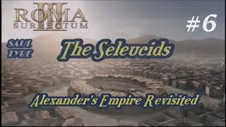 Let's Play: Roma Surrectum III&not;The Seleucid Empire (1-turn H/VH)
