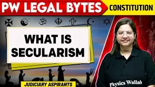 Secularism | Meaning & Definition | Indian Constitution | PW Legal Bytes | Judiciary By PW