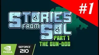 Stories from Sol Part 1-The Gun-Dog Demo Ep-1 (PC) | No Commentary