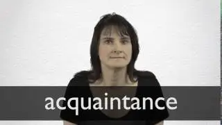 How to pronounce ACQUAINTANCE in British English