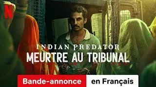 Indian Predator : Meurtre au tribunal (Saison 1) | Bande-Annonce en Fran&ccedil;ais | Netflix