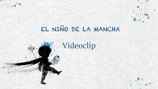 El niño de la mancha videoclip animado