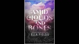 Amid Clouds And Bones By Ella Fields  Reviewed By Beyond The Pages