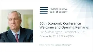 2016 Economic Conference, Eric S. Rosengren &mdash; Welcome and Opening Remarks