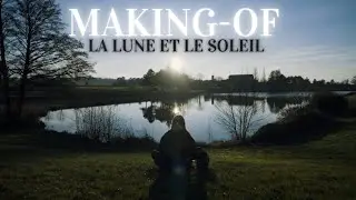 Making-Of La Lune et Le Soleil