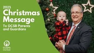 2023 Christmas Message to OCSB Parents and Guardians