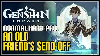 An Old Friend's Send Off All Difficulties Genshin Impact (Tuned to the World's Sounds)