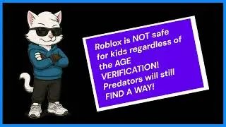 Roblox is NOT safe for kids regardless of the AGE VERIFICATION! Predators will still FIND A WAY!
