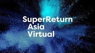 SuperReturn Asia Virtual 2020 Trailer