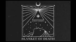 ⍚ DUSKEN HARMONY ⍚ Blanket of Death ⍚ Dark Wave ⍚ Goth ⍚