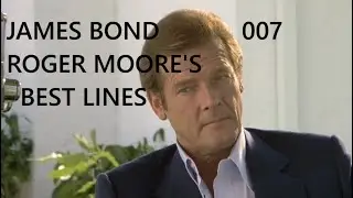 James Bond - Roger Moore's Best Lines