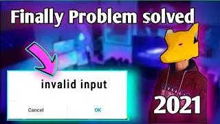 🛑 Invalid input problem | invalid input problem solution | invalid  input problem in mobile |100%sol