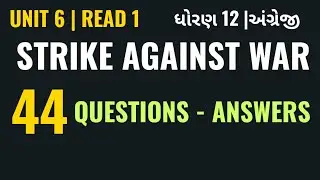 Std.12 | unit 6| Strike against war | Questions - Answers 