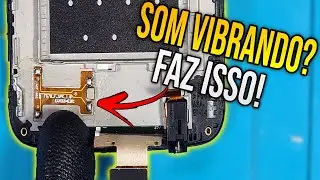 Celular Com Som Chiando ou Vibrando Após a Troca da Tela ou Auto Falante (Como Resolver)