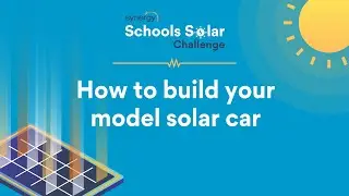 Synergy Schools Solar Challenge | How to build your model solar car