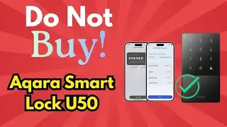 STOP! Don&rsquo;t Buy the Aqara Smart Lock U50 Review Before Watching This!