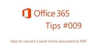 Office 365 Tips #9 How to convert a word online doc to PDF