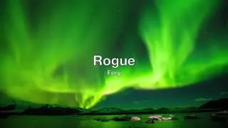 Rogue - Fury
