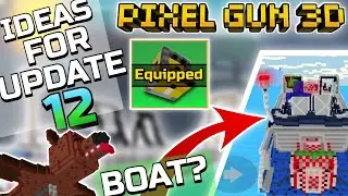 СЕЗОН СПАСЕНИЯ НА ПРИРОДЕ / ЛОДКА / ПЕРЧАТКИ | ИДЕИ ДЛЯ ОБНОВЛЕНИЯ 12 &mdash; Pixel Gun 3D