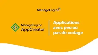 ManageEngine AppCreator &ndash; La plateforme low-code pour cr&eacute;er vos applications m&eacute;tiers