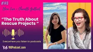 YAS Podcast: The Truth About Rescue Projects
