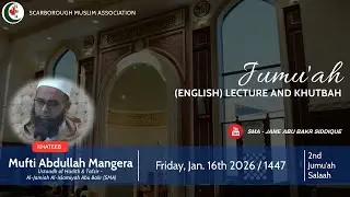 From Pain to Elevation: The Message of Isrāʾ and Miʿrāj After ʿĀm al-Ḥuzn | Mufti Abdullah Mangera