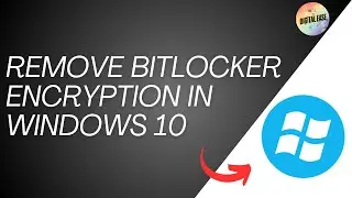 How To Remove BITLOCKER ENCRYPTION In Windows 10