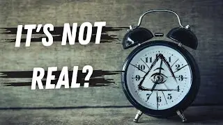 Your perception of time is WRONG!