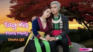 Mai Diana Lee - Tag Kis Puas Muaj  (English Version with Lyric)