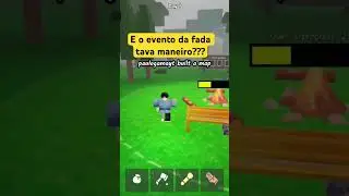 E o evento da fada tava maneiro???