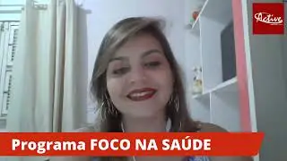 Programa FOCO NA SA&Uacute;DE - Data: 29 Mar&ccedil;o 2021