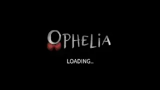 OPHELIA: Chapter 1