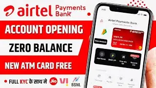 Airtel Payment Bank Account Opening In 2026 | एयरटेल पेमेंट बैंक में Account कैसे Open करें