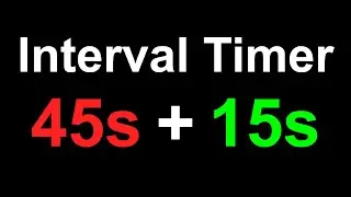 INTERVAL TIMER 45 Seconds + 15 Seconds Rest