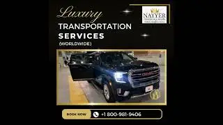 Experience world-class luxury transportation with Nayyer Transportation!