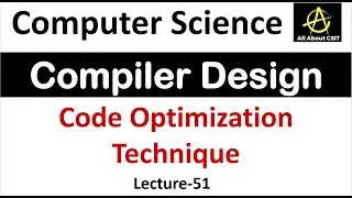 Code Optimization Technique in Compiler Design | Compiler Design Tutorial Lec-51